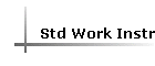 Std Work Instr