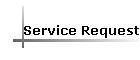 Service Request